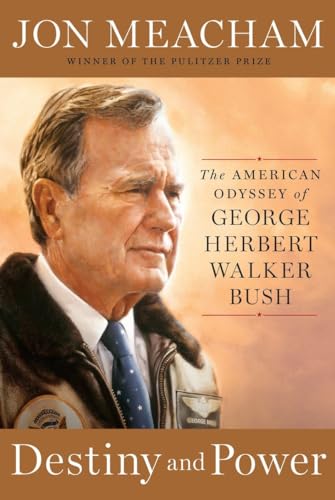 Destiny and Power: The American Odyssey of George Herbert Walker Bush von Random House Books for Young Readers